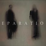 نقد فیلم Separation ( فیلم جدایی 2021 ) : در ازدواج خود دقت کنید