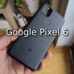 بررسی گوشی Google Pixel 6